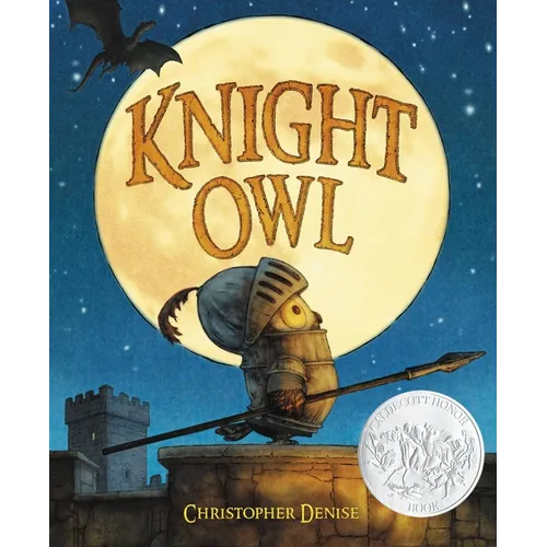 Knight Owl (Caldecott Honor Award Winner) - Hardcover
