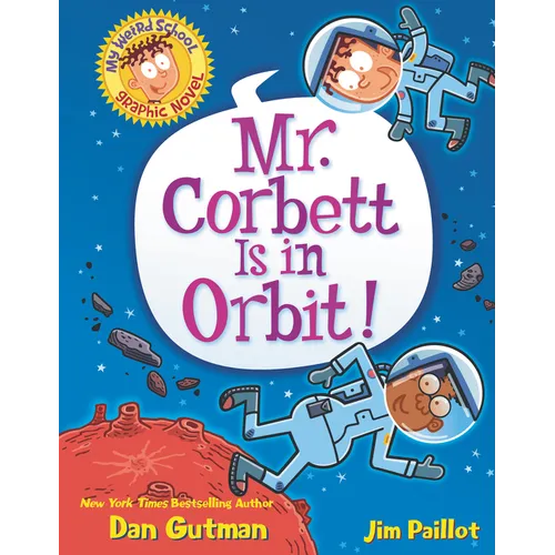 My Weird School Graphic Novel: Mr. Corbett Is in Orbit! — Hardcover for Kids Ages 6-9