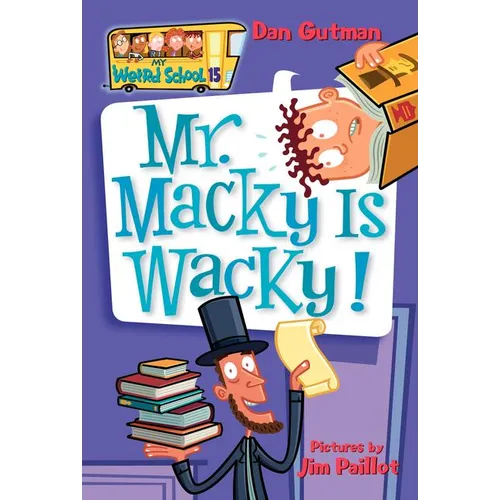 My Weird School #15: Mr. Macky Is Wacky! — Paperback for Kids Ages 6-9